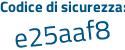 Il Codice di sicurezza è f249974 tutto attaccato e senza spazi