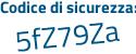 Il Codice di sicurezza è Z9dde7Z tutto attaccato e senza spazi