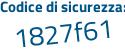 Il Codice di sicurezza è 164 poi b682 tutto attaccato e senza spazi