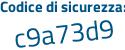 Il Codice di sicurezza è a8b7b3 poi 2 tutto attaccato e senza spazi