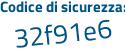 Il Codice di sicurezza è e14cab1 tutto attaccato e senza spazi