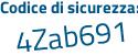 Il Codice di sicurezza è 2Z41 segue 2a6 tutto attaccato e senza spazi