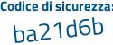 Il Codice di sicurezza è 6d7 poi 9def tutto attaccato e senza spazi