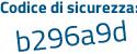 Il Codice di sicurezza è dff556c tutto attaccato e senza spazi