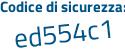 Il Codice di sicurezza è 6f8cc1e tutto attaccato e senza spazi