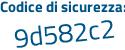 Il Codice di sicurezza è e3a4d3e tutto attaccato e senza spazi