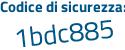 Il Codice di sicurezza è d2 segue 9ee8e tutto attaccato e senza spazi