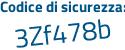 Il Codice di sicurezza è f2ffcce tutto attaccato e senza spazi
