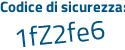 Il Codice di sicurezza è 4fd9Z15 tutto attaccato e senza spazi
