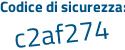 Il Codice di sicurezza è fec23 segue 4b tutto attaccato e senza spazi