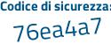 Il Codice di sicurezza è 1741 segue 7c7 tutto attaccato e senza spazi
