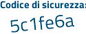 Il Codice di sicurezza è 27 aggiungere 4Zec8 tutto attaccato e senza spazi