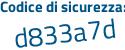 Il Codice di sicurezza è 2dc9459 tutto attaccato e senza spazi