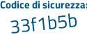 Il Codice di sicurezza è 5fd5 poi ccc tutto attaccato e senza spazi