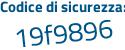 Il Codice di sicurezza è 96d3de segue f tutto attaccato e senza spazi