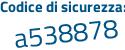 Il Codice di sicurezza è 1bZ72 segue bd tutto attaccato e senza spazi