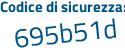 Il Codice di sicurezza è 7198dcf tutto attaccato e senza spazi