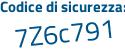 Il Codice di sicurezza è 887b74 segue d tutto attaccato e senza spazi