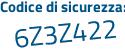 Il Codice di sicurezza è Zd95 aggiungere 98a tutto attaccato e senza spazi