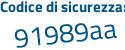Il Codice di sicurezza è b267 aggiungere 7a6 tutto attaccato e senza spazi