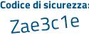 Il Codice di sicurezza è 7b segue 227ac tutto attaccato e senza spazi