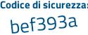 Il Codice di sicurezza è c112 poi 5a4 tutto attaccato e senza spazi