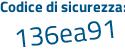 Il Codice di sicurezza è ebf4646 tutto attaccato e senza spazi