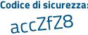 Il Codice di sicurezza è Zb9 aggiungere 3435 tutto attaccato e senza spazi