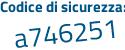 Il Codice di sicurezza è 74589 aggiungere 79 tutto attaccato e senza spazi