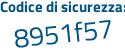 Il Codice di sicurezza è Zc79 aggiungere Zaf tutto attaccato e senza spazi