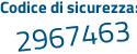 Il Codice di sicurezza è f9 segue Z6ec5 tutto attaccato e senza spazi