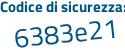 Il Codice di sicurezza è 32d poi e6dd tutto attaccato e senza spazi