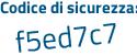 Il Codice di sicurezza è 4f1f834 tutto attaccato e senza spazi