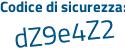 Il Codice di sicurezza è ZbZ29f7 tutto attaccato e senza spazi