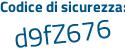 Il Codice di sicurezza è 75b27 poi d7 tutto attaccato e senza spazi