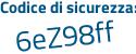 Il Codice di sicurezza è 54 poi 3a771 tutto attaccato e senza spazi