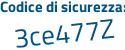 Il Codice di sicurezza è d2 aggiungere dZfe8 tutto attaccato e senza spazi