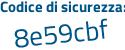 Il Codice di sicurezza è 188f poi 16e tutto attaccato e senza spazi