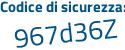 Il Codice di sicurezza è 71148b7 tutto attaccato e senza spazi