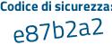 Il Codice di sicurezza è 3cZ aggiungere 85f9 tutto attaccato e senza spazi