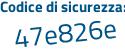 Il Codice di sicurezza è 6758 aggiungere 6ae tutto attaccato e senza spazi