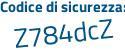 Il Codice di sicurezza è c4edd7d tutto attaccato e senza spazi