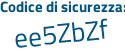 Il Codice di sicurezza è 28 poi ba41d tutto attaccato e senza spazi