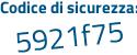 Il Codice di sicurezza è 3c aggiungere 851c5 tutto attaccato e senza spazi