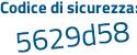 Il Codice di sicurezza è 6c aggiungere ca69c tutto attaccato e senza spazi