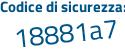 Il Codice di sicurezza è ed3 segue 5b65 tutto attaccato e senza spazi