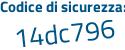 Il Codice di sicurezza è 3fc segue e9ba tutto attaccato e senza spazi