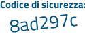 Il Codice di sicurezza è e919625 tutto attaccato e senza spazi