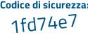 Il Codice di sicurezza è Z1 segue 37bce tutto attaccato e senza spazi
