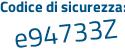 Il Codice di sicurezza è b84c segue 81c tutto attaccato e senza spazi